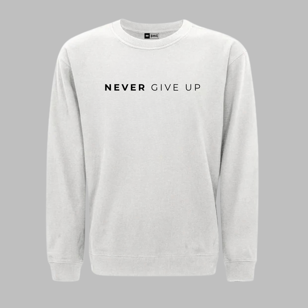 Never Give Up Sweatshirt