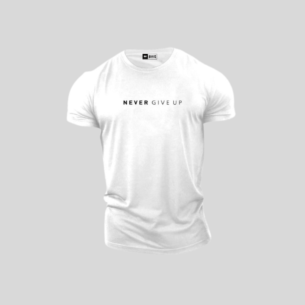 NEVER GIVE UP T-Shirt