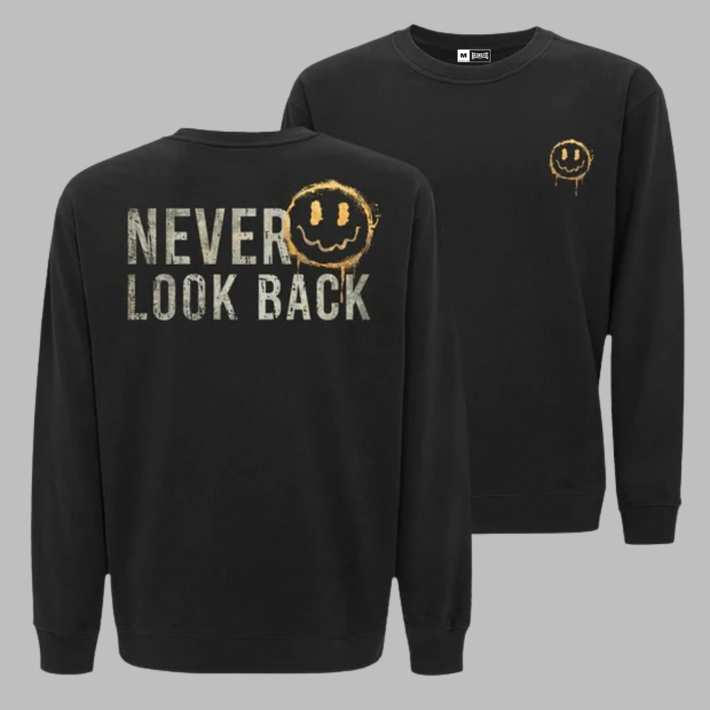 Never Look Back Sweatshirt