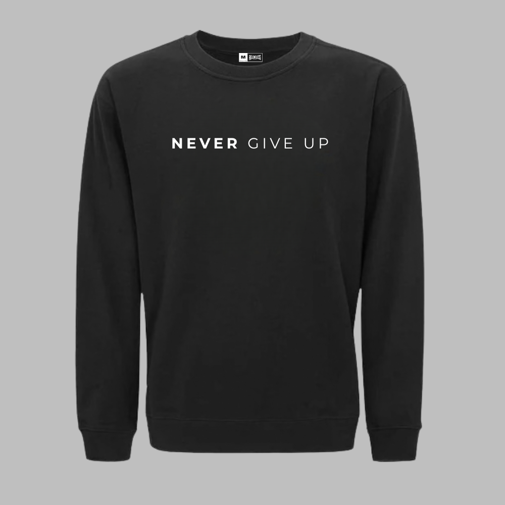 Never Give Up Sweatshirt